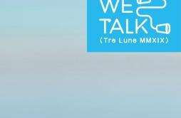 Shall We Talk (Tre Lune MMXIX)歌词 歌手陈奕迅-专辑Shall We Talk (Tre Lune MMXIX)-单曲《Shall We Talk (Tre Lune MMXIX)》LRC歌词下载