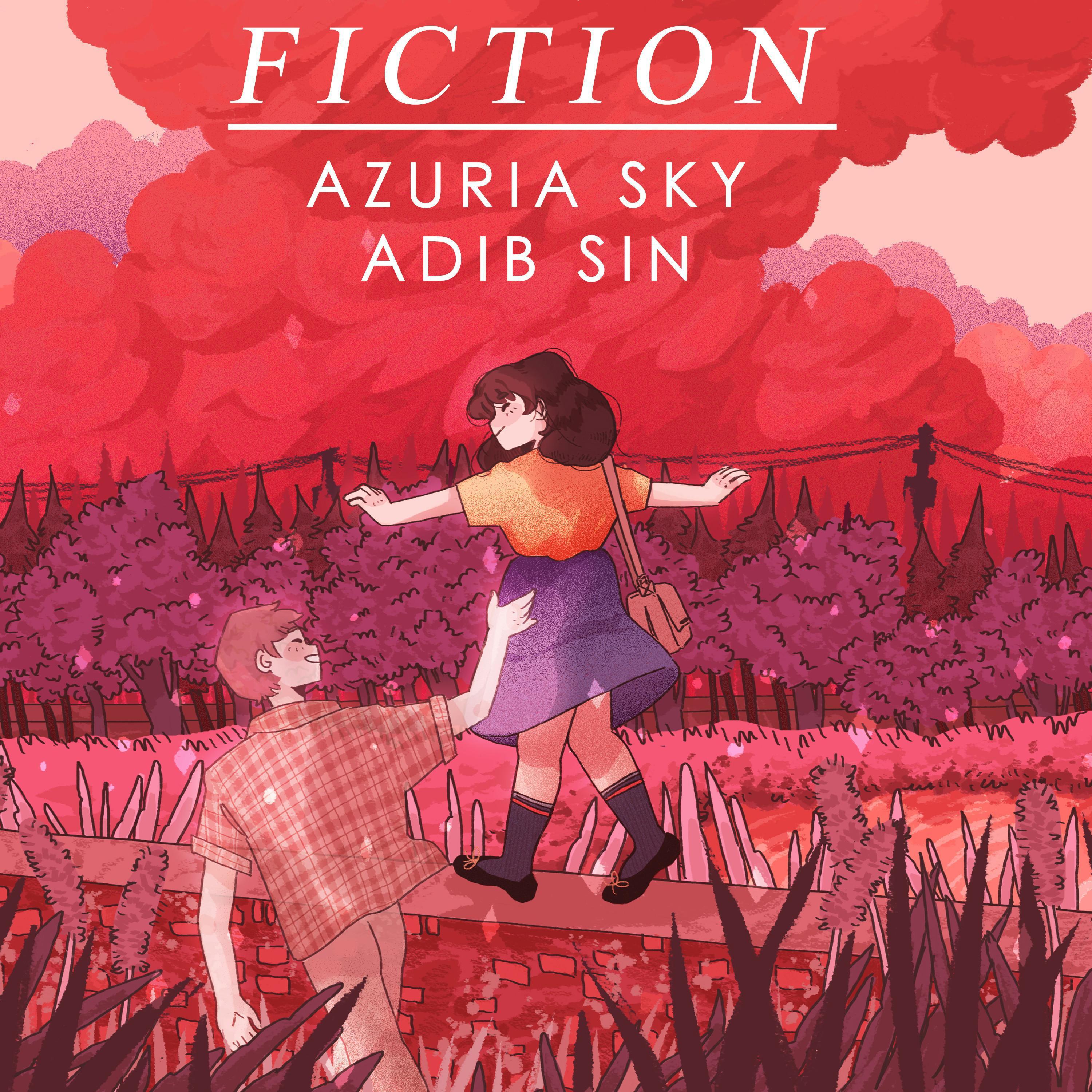 Fiction歌词 歌手Adib Sin / Azuria Sky-专辑Fiction-单曲《Fiction》LRC歌词下载