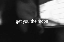 Get You The Moon歌词 歌手KinaSNØW-专辑Get You The Moon-单曲《Get You The Moon》LRC歌词下载