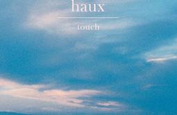 Touch歌词 歌手Haux-专辑Touch-单曲《Touch》LRC歌词下载