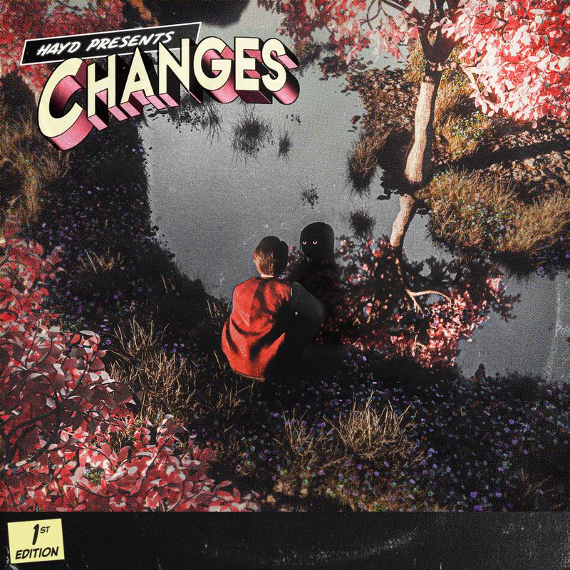 Changes歌词 歌手Hayd-专辑Changes-单曲《Changes》LRC歌词下载