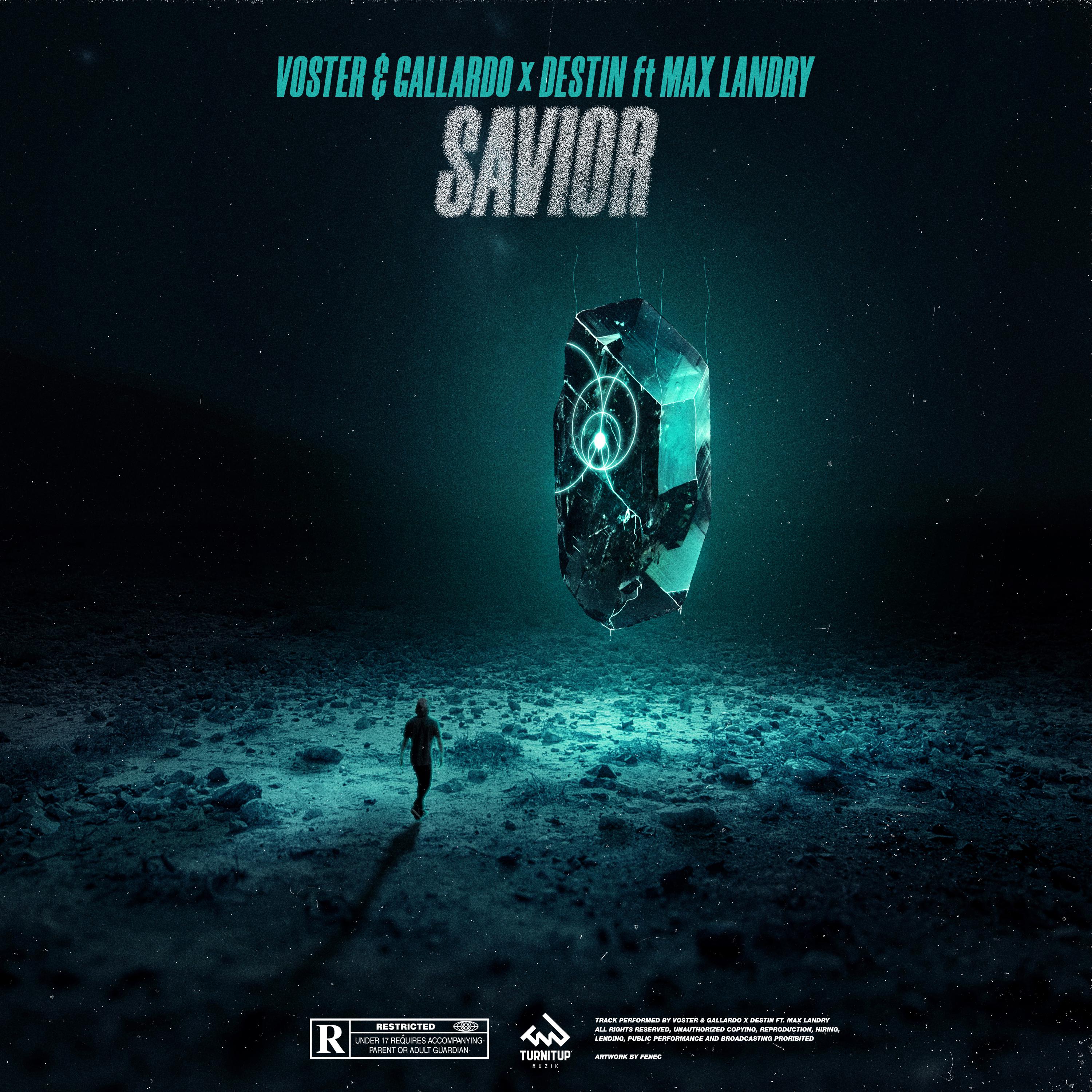 Savior歌词 歌手Voster & Gallardo / Destin / Max Landry-专辑Savior-单曲《Savior》LRC歌词下载