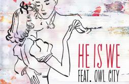 All About Us歌词 歌手He Is WeOwl City-专辑All About Us-单曲《All About Us》LRC歌词下载