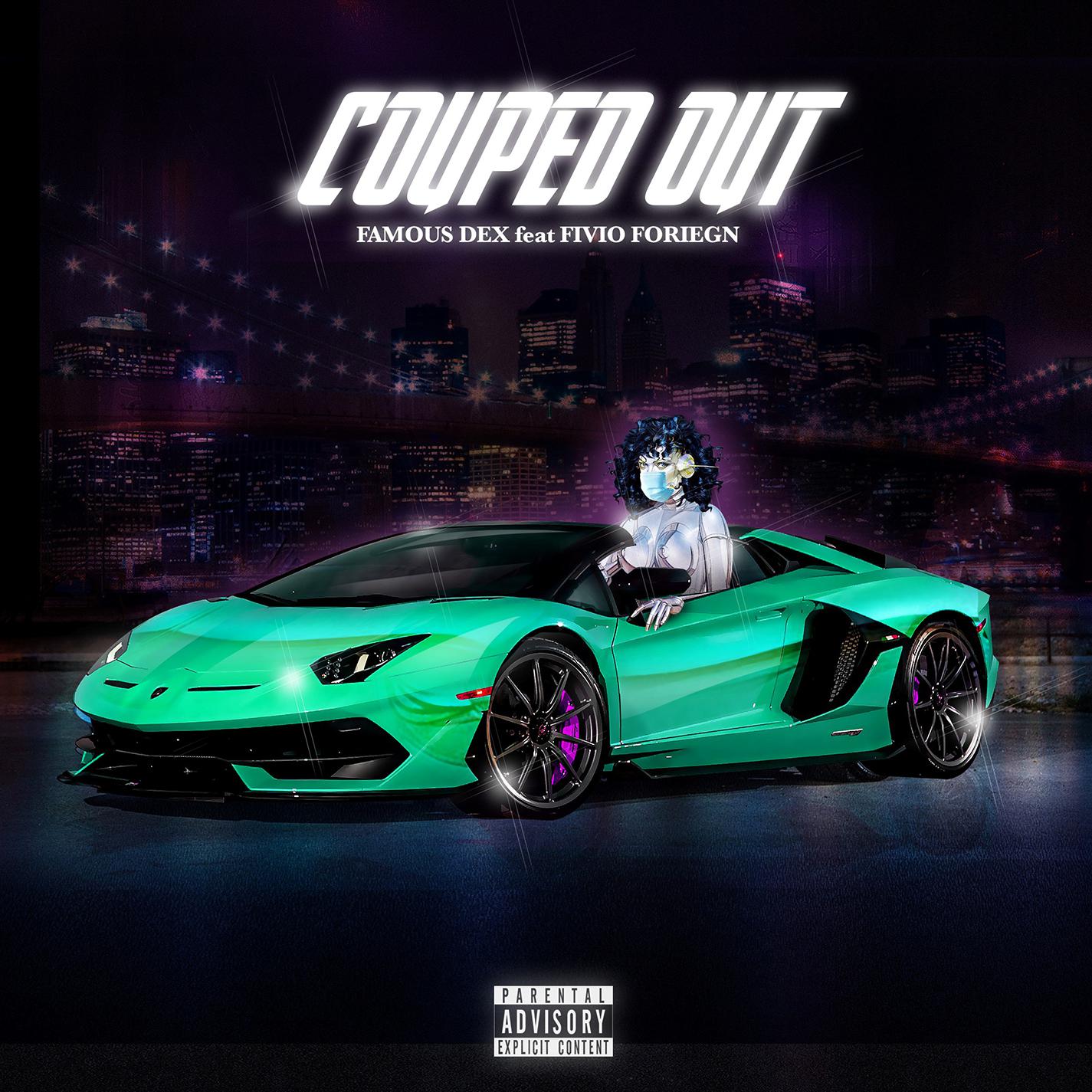 Couped Out (feat. Fivio Foreign)歌词 歌手Famous Dex / Fivio Foreign-专辑Couped Out (feat. Fivio Foreign)-单曲《Couped Out (feat. Fivio Foreign)》LRC歌词下载