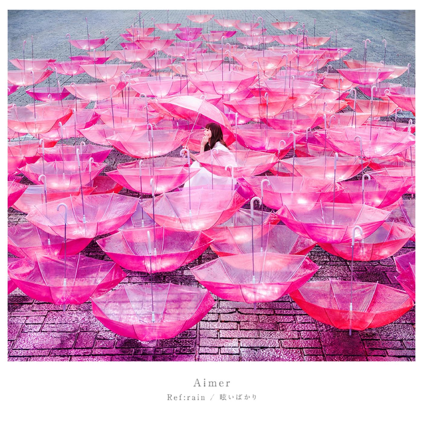 Ref:rain歌词 歌手Aimer-专辑Ref:rain / 眩いばかり-单曲《Ref:rain》LRC歌词下载