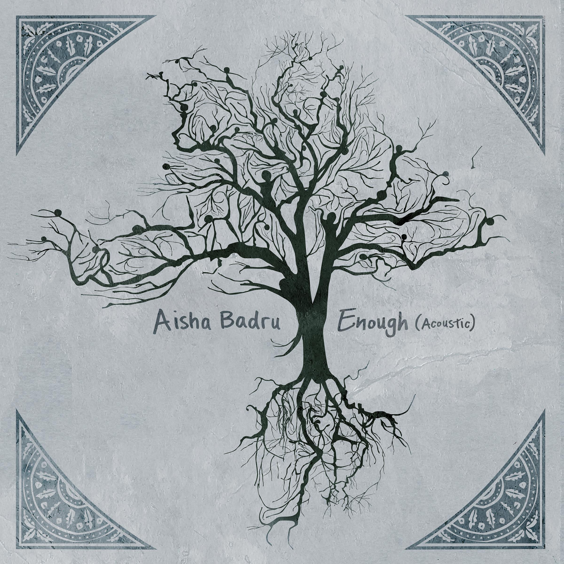 Enough (Acoustic)歌词 歌手Aisha Badru-专辑Enough (Acoustic)-单曲《Enough (Acoustic)》LRC歌词下载
