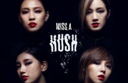 Hush歌词 歌手miss A-专辑Hush-单曲《Hush》LRC歌词下载