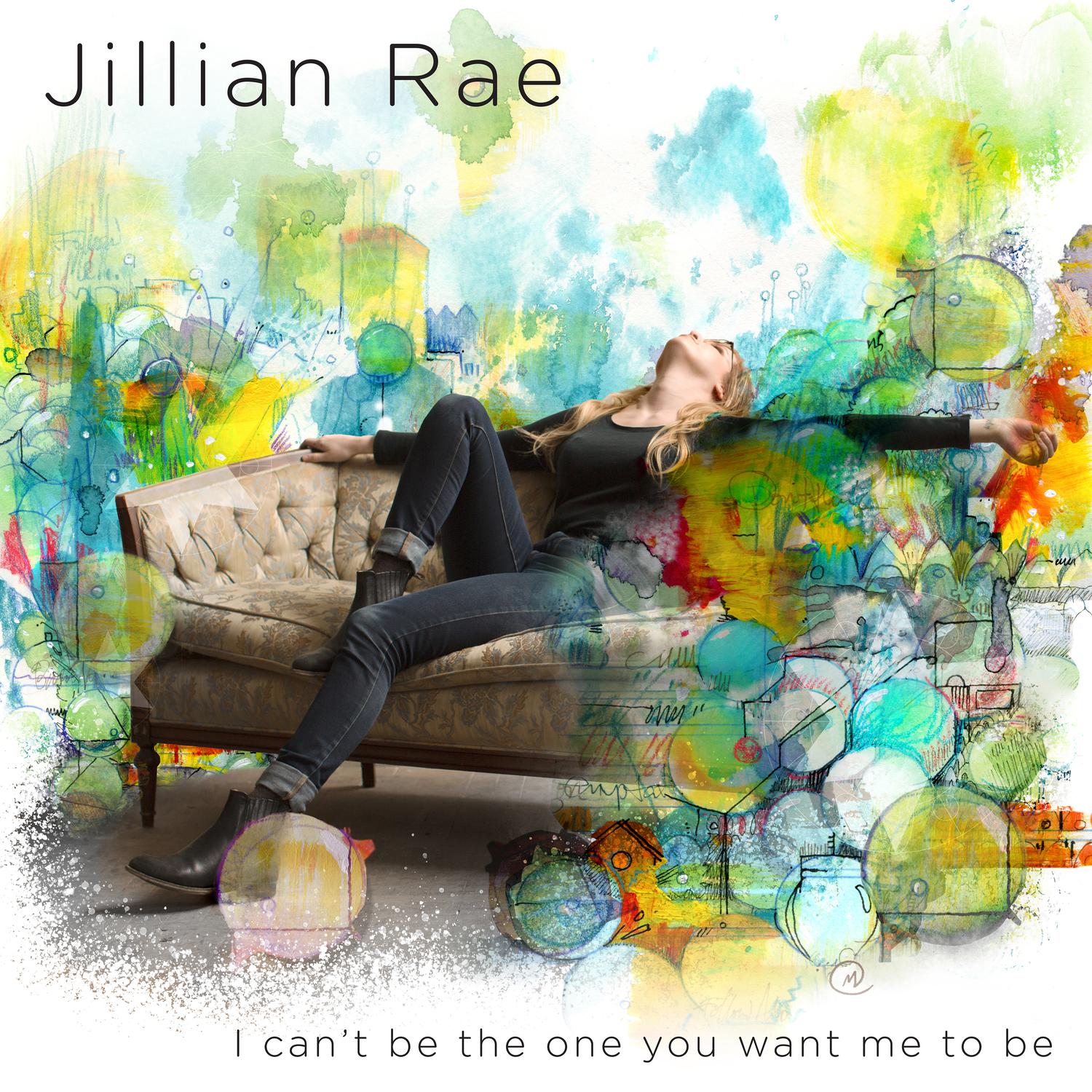 Wayward One歌词 歌手Jillian Rae-专辑I Can't Be the One You Want Me to Be-单曲《Wayward One》LRC歌词下载
