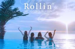롤린(Rollin')歌词 歌手Brave Girls-专辑Rollin`-单曲《롤린(Rollin')》LRC歌词下载
