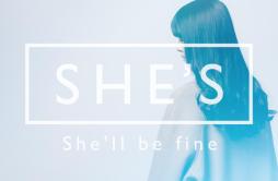 Futari歌词 歌手SHE'S-专辑She'll Be Fine-单曲《Futari》LRC歌词下载