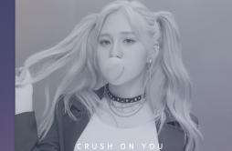 CRUSH ON YOU歌词 歌手ORLY-专辑CRUSH ON YOU-单曲《CRUSH ON YOU》LRC歌词下载