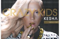 Crazy Kids歌词 歌手Kesha-专辑Crazy Kids-单曲《Crazy Kids》LRC歌词下载