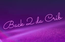 Back 2 da Crib歌词 歌手SwiftOnDemandCardi B-专辑Back 2 da Crib-单曲《Back 2 da Crib》LRC歌词下载