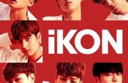 MY TYPE歌词 歌手iKON-专辑iKON SINGLE COLLECTION-单曲《MY TYPE》LRC歌词下载
