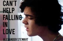 Can't Help Falling In Love歌词 歌手Alexander Stewart-专辑Can't Help Falling in Love-单曲《Can't Help Falling In Love》LRC歌词