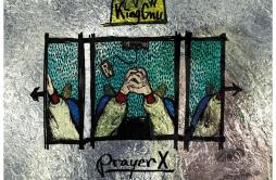 Prayer X (Acoustic)歌词 歌手King Gnu-专辑Prayer X (Acoustic)-单曲《Prayer X (Acoustic)》LRC歌词下载