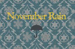 November Rain歌词 歌手Jannabi-专辑November Rain-单曲《November Rain》LRC歌词下载