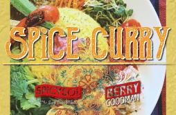 SPiCE CURRY歌词 歌手SPiCYSOLベリーグッドマン-专辑SPiCE CURRY feat. ベリーグッドマン-单曲《SPiCE CURRY》LRC歌词下载