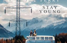 Stay Young歌词 歌手Mike PerryTessa-专辑Stay Young-单曲《Stay Young》LRC歌词下载