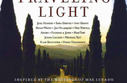 Traveling Light歌词 歌手Joel HansonSara Groves-专辑Traveling Light-单曲《Traveling Light》LRC歌词下载