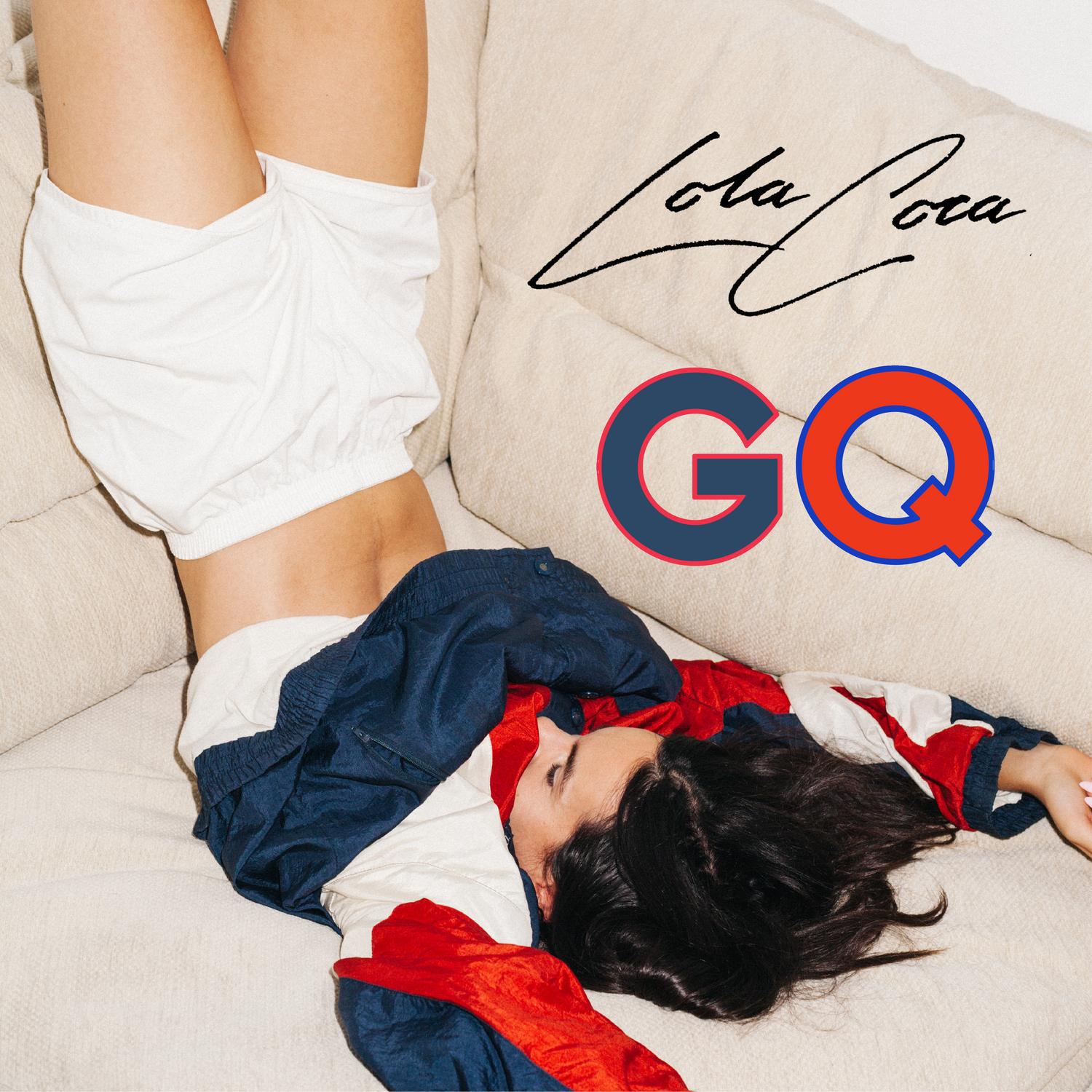GQ歌词 歌手Lola Coca-专辑GQ-单曲《GQ》LRC歌词下载