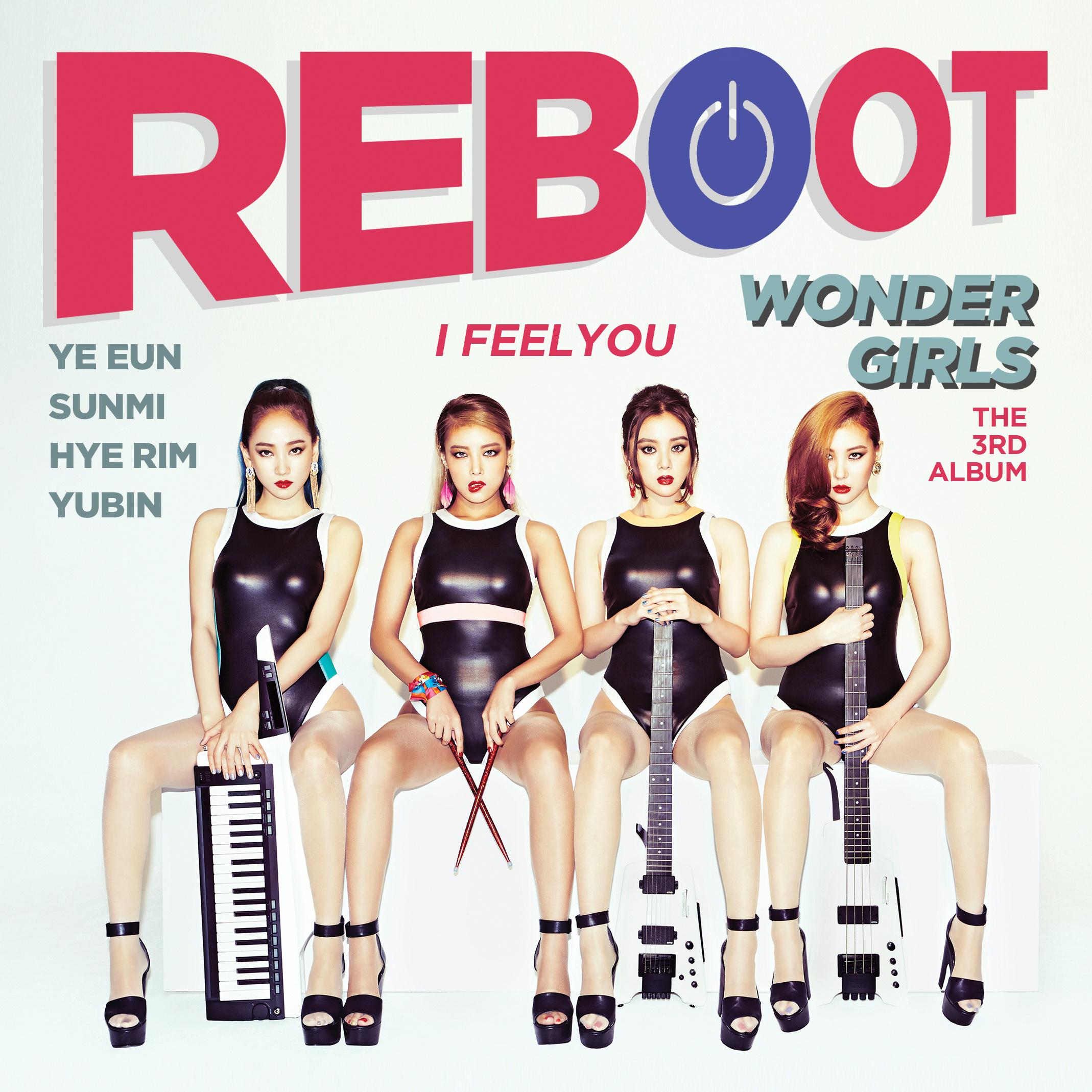 I Feel You歌词 歌手Wonder Girls-专辑REBOOT-单曲《I Feel You》LRC歌词下载