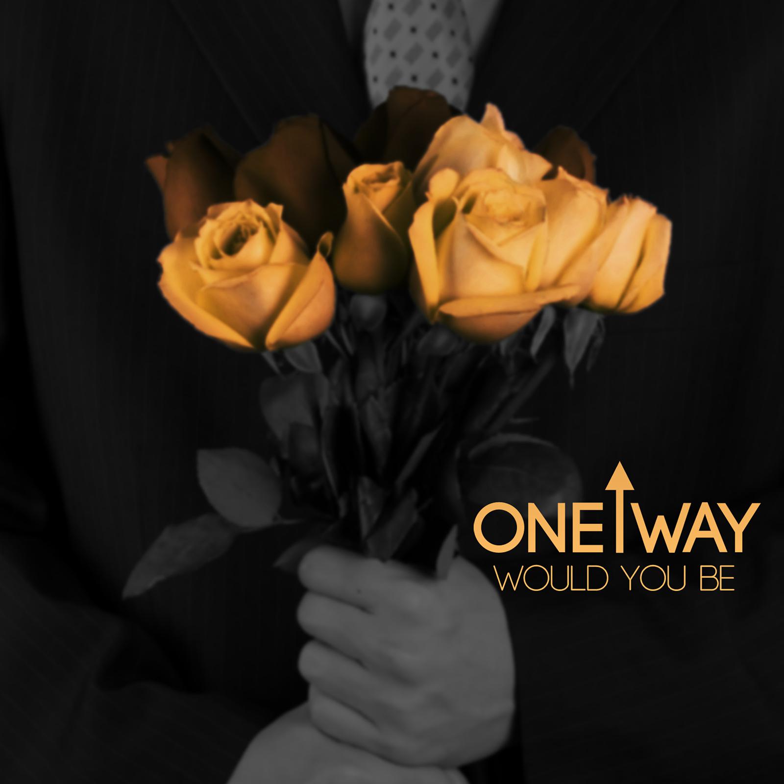 Would You Be歌词 歌手Oneway-专辑Would You Be-单曲《Would You Be》LRC歌词下载