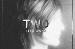 Lost歌词 歌手Liza Anne-专辑Two-单曲《Lost》LRC歌词下载