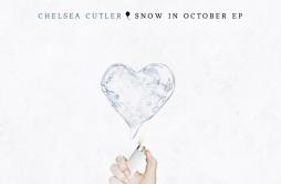 Scripts歌词 歌手Chelsea Cutler-专辑Snow In October EP-单曲《Scripts》LRC歌词下载
