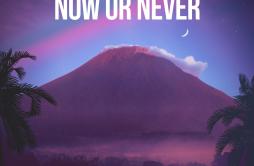 Now or Never歌词 歌手AnielaRudeLies-专辑Now or Never-单曲《Now or Never》LRC歌词下载