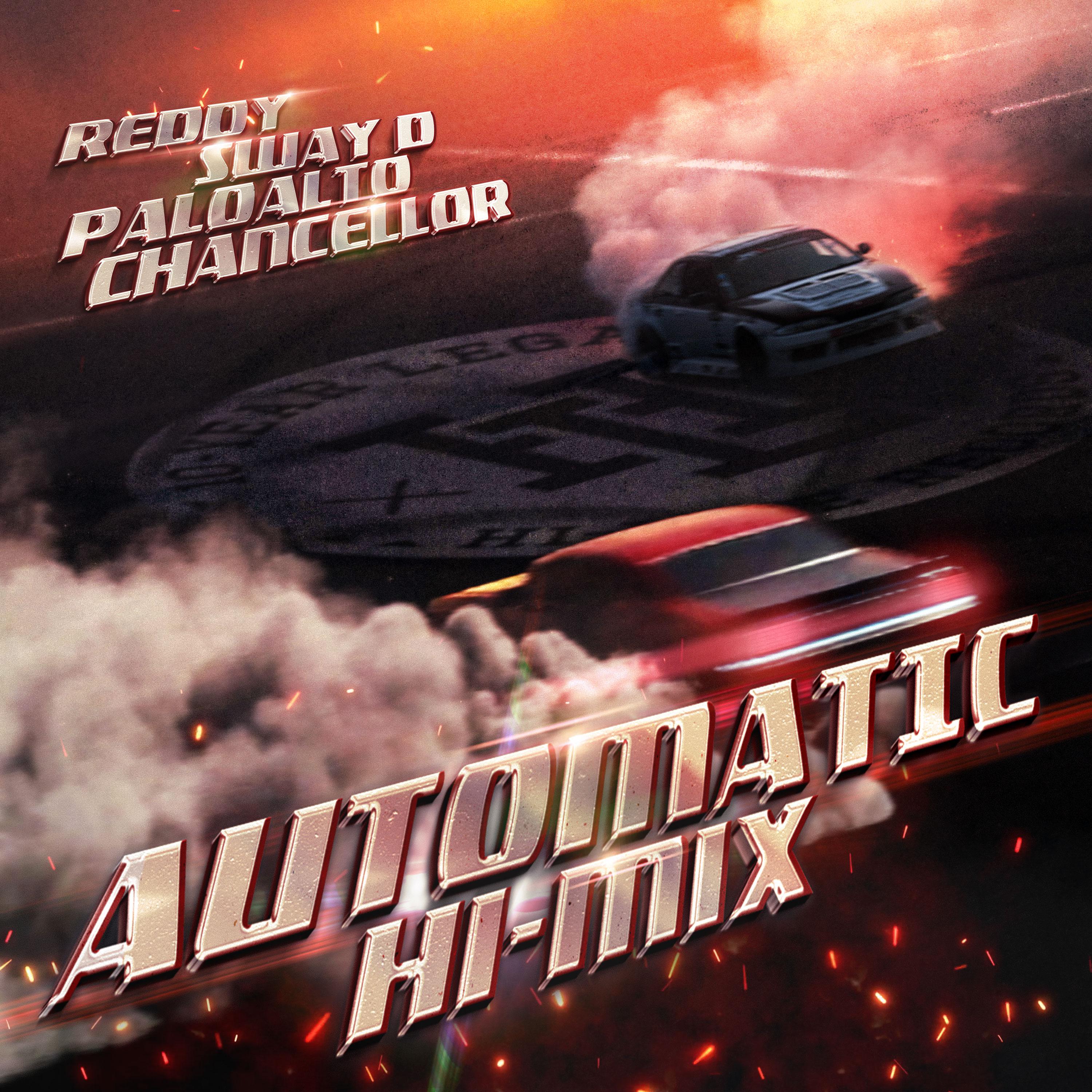 Automatic (Hi-Mix)歌词 歌手Reddy / SWAY D / Paloalto / Chancellor-专辑Automatic (Hi-Mix)-单曲《Automatic (Hi-Mix)》LRC歌词下载