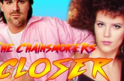 Closer (80s Remix)歌词 歌手TRONICBOXThe ChainsmokersHalsey-专辑Closer (80s remix)-单曲《Closer (80s Remix)》LRC歌词下载