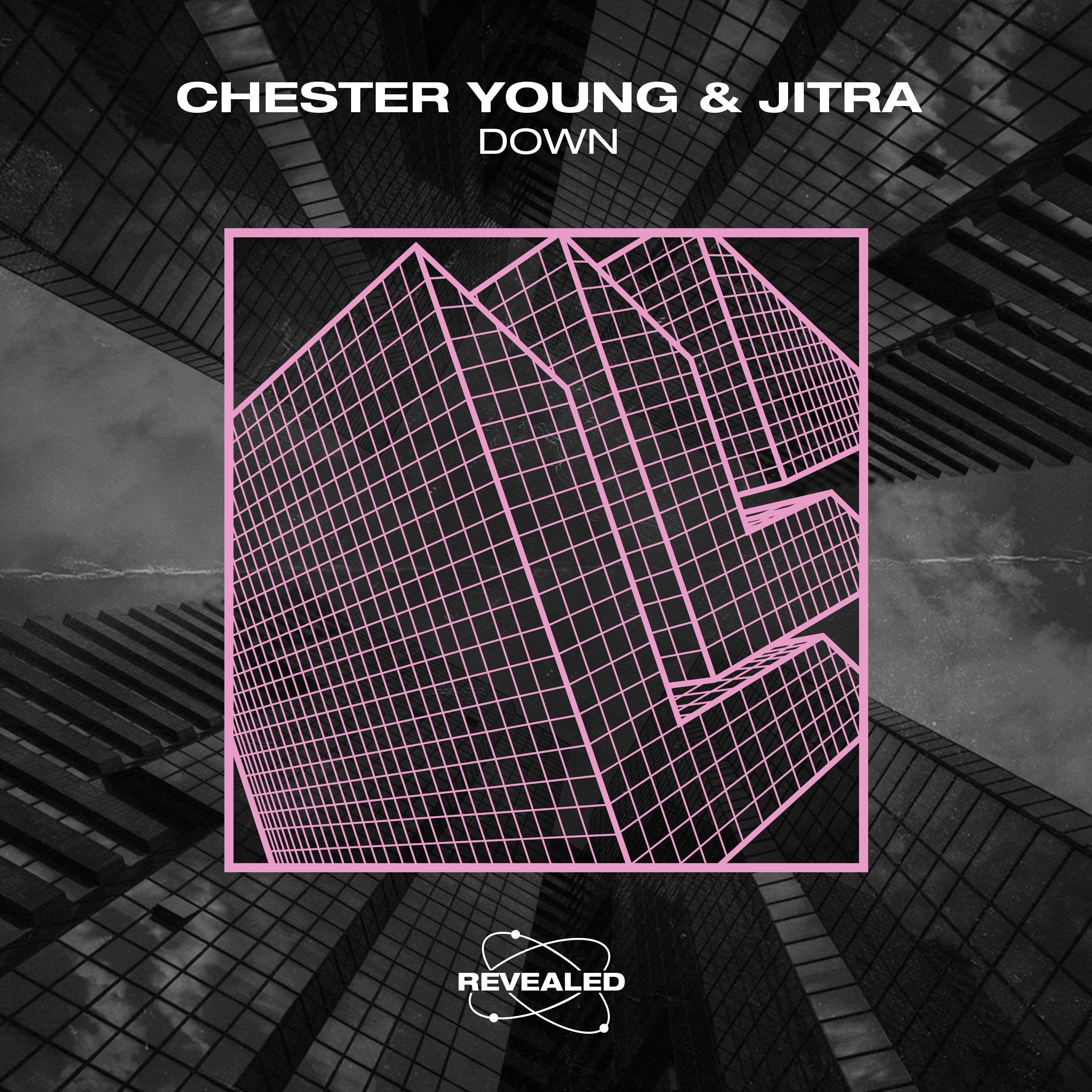 Down (Extended Mix)歌词 歌手Chester Young / Jitra / Revealed Recordings-专辑Down-单曲《Down (Extended Mix)》LRC歌词下载
