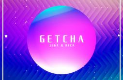 GETCHA!歌词 歌手初音ミクGUMIギガPKIRA-专辑GETCHA! (feat. Hatsune Miku & GUMI)-单曲《GETCHA!》LRC歌词下载