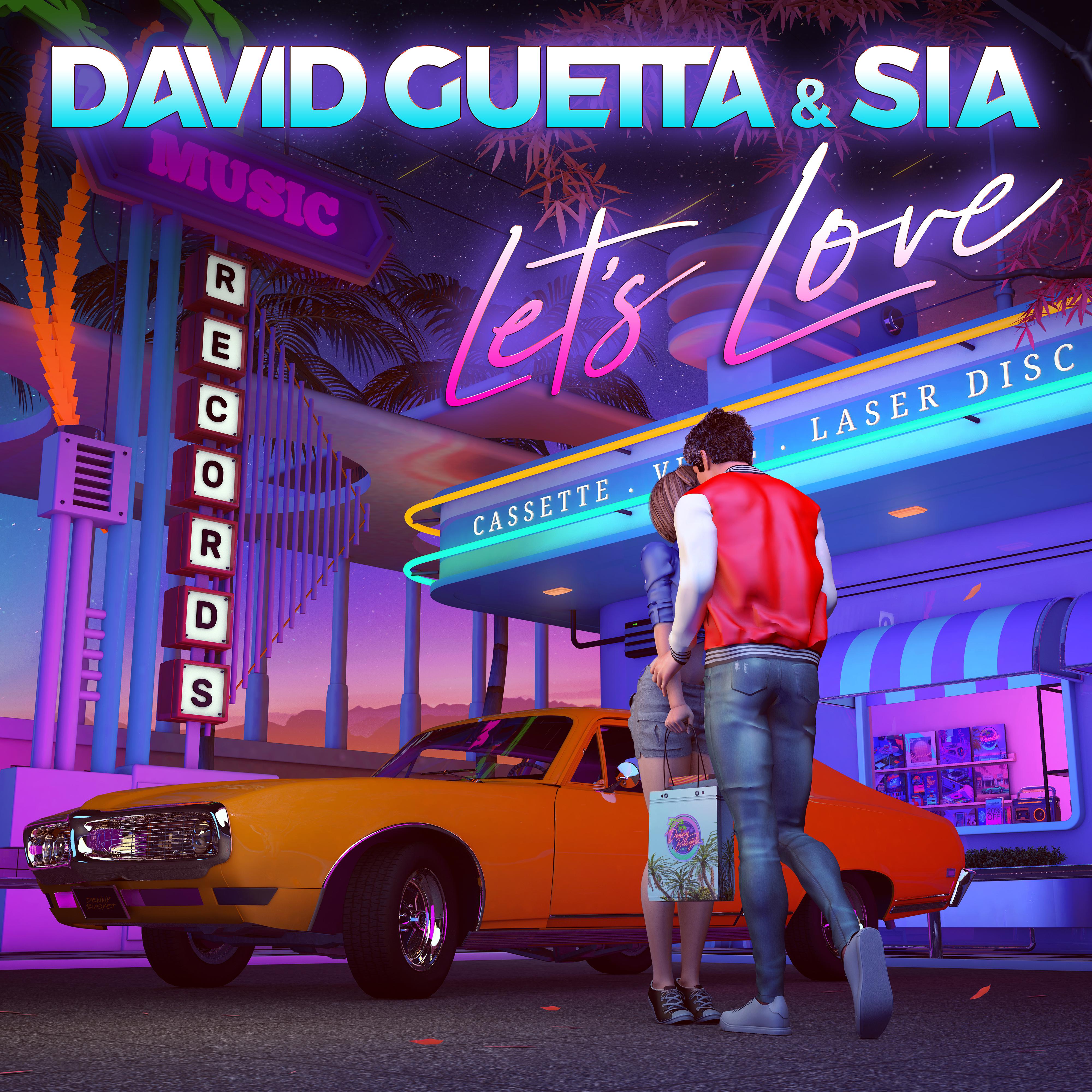 Let's Love歌词 歌手David Guetta / Sia-专辑Let's Love-单曲《Let's Love》LRC歌词下载
