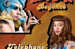 Telephone歌词 歌手Lady GagaBeyoncé-专辑Telephone-单曲《Telephone》LRC歌词下载