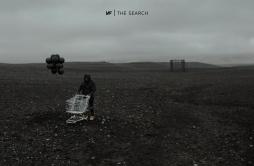 The Search歌词 歌手NF-专辑The Search-单曲《The Search》LRC歌词下载