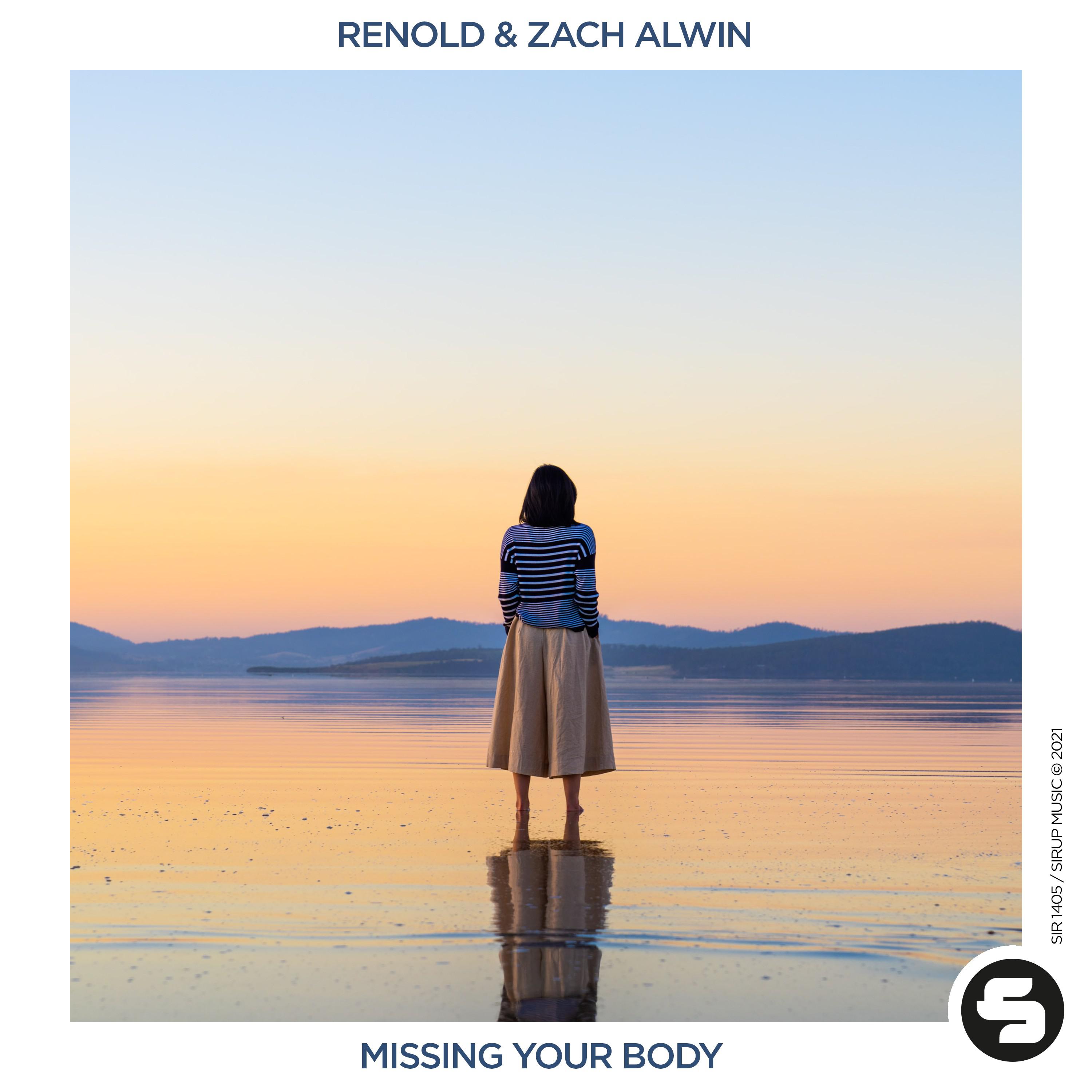 Missing Your Body歌词 歌手RENOLD / Zach Alwin-专辑Missing Your Body-单曲《Missing Your Body》LRC歌词下载