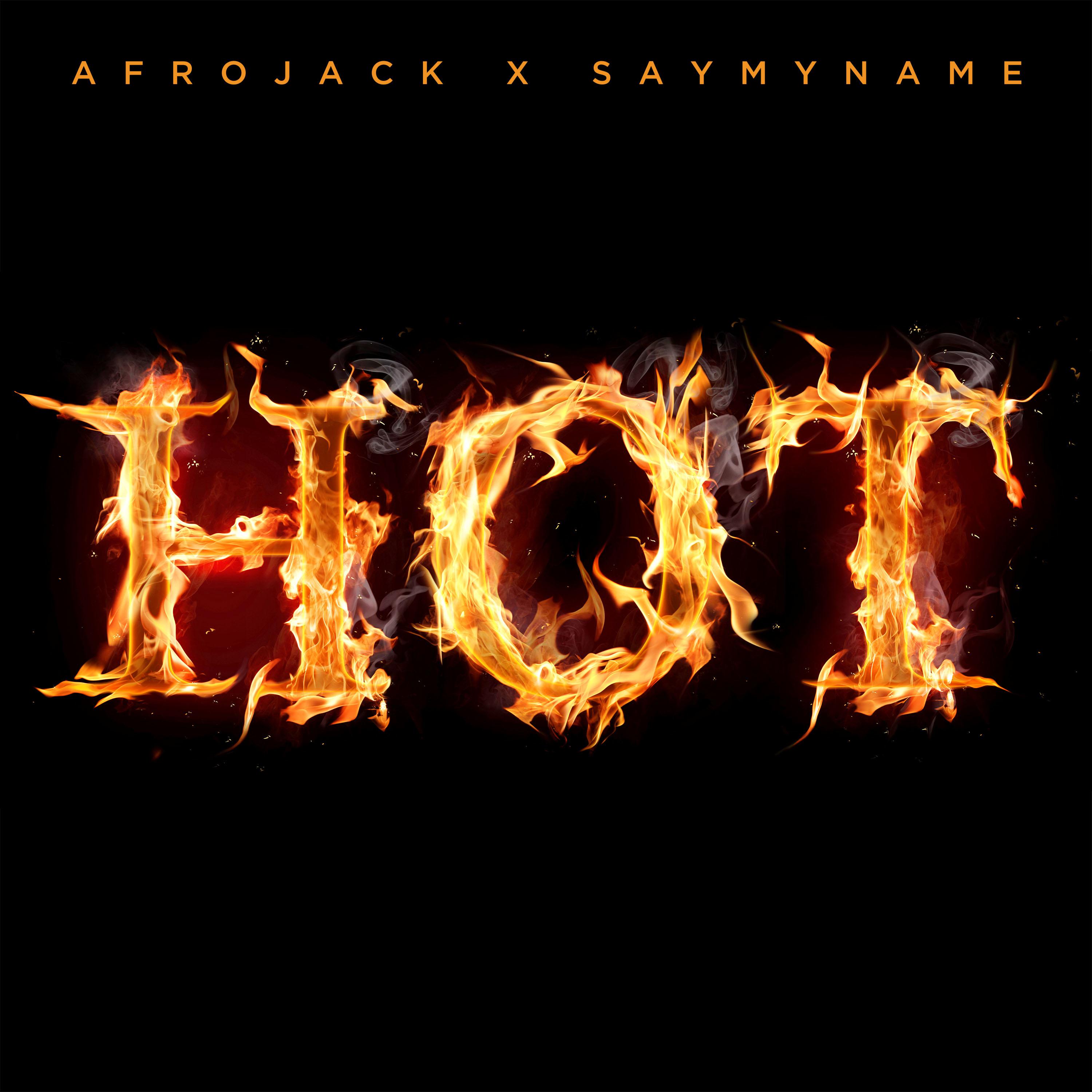 Hot歌词 歌手Afrojack / SAYMYNAME-专辑Hot-单曲《Hot》LRC歌词下载