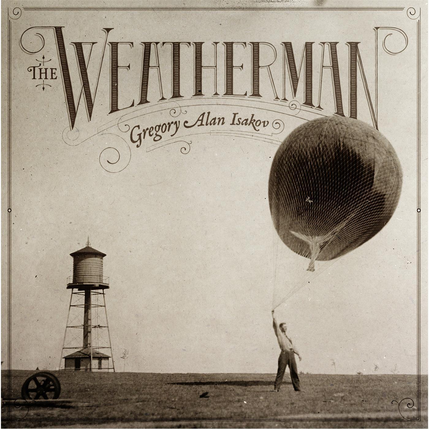 Amsterdam歌词 歌手Gregory Alan Isakov-专辑The Weatherman-单曲《Amsterdam》LRC歌词下载