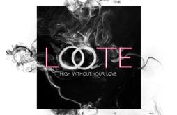 High Without Your Love歌词 歌手Loote-专辑High Without Your Love-单曲《High Without Your Love》LRC歌词下载