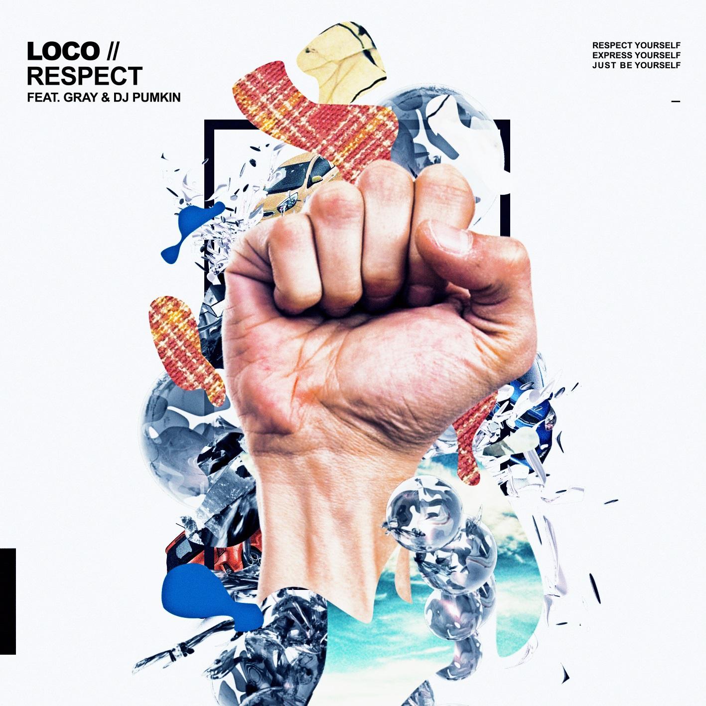RESPECT歌词 歌手Loco / Gray / DJ Pumkin-专辑RESPECT-单曲《RESPECT》LRC歌词下载