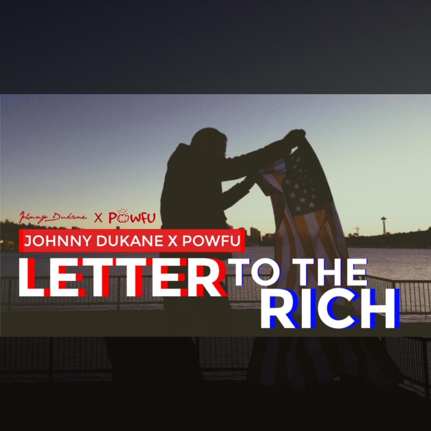 Letter to the Rich (feat. Powfu)歌词 歌手Johnny DukanePowfu-专辑Letter to the Rich (feat. Powfu)-单曲《Letter to the Rich (feat. Powfu)》L