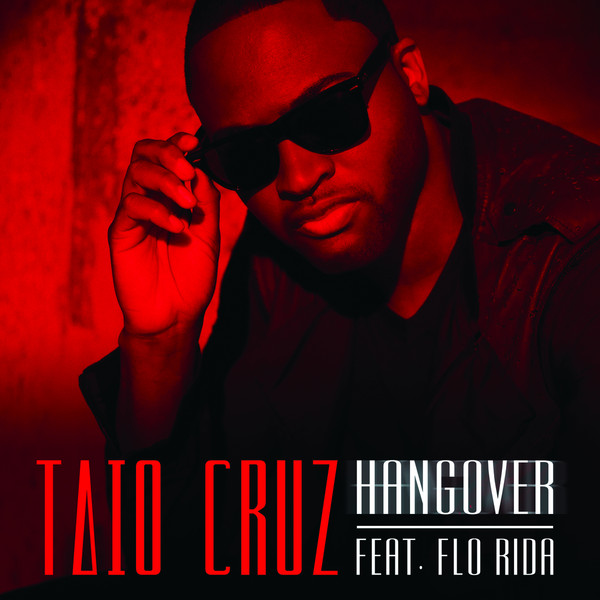 Hangover歌词 歌手Taio Cruz / Flo Rida-专辑Hangover-单曲《Hangover》LRC歌词下载