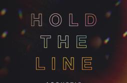 Hold The Line (Acoustic)歌词 歌手A R I Z O N A-专辑Hold The Line (Acoustic)-单曲《Hold The Line (Acoustic)》LRC歌词下载