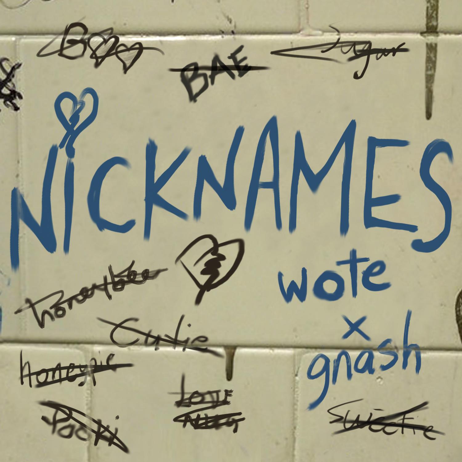 Nicknames歌词 歌手Walk off the Earth / gnash-专辑Nicknames-单曲《Nicknames》LRC歌词下载