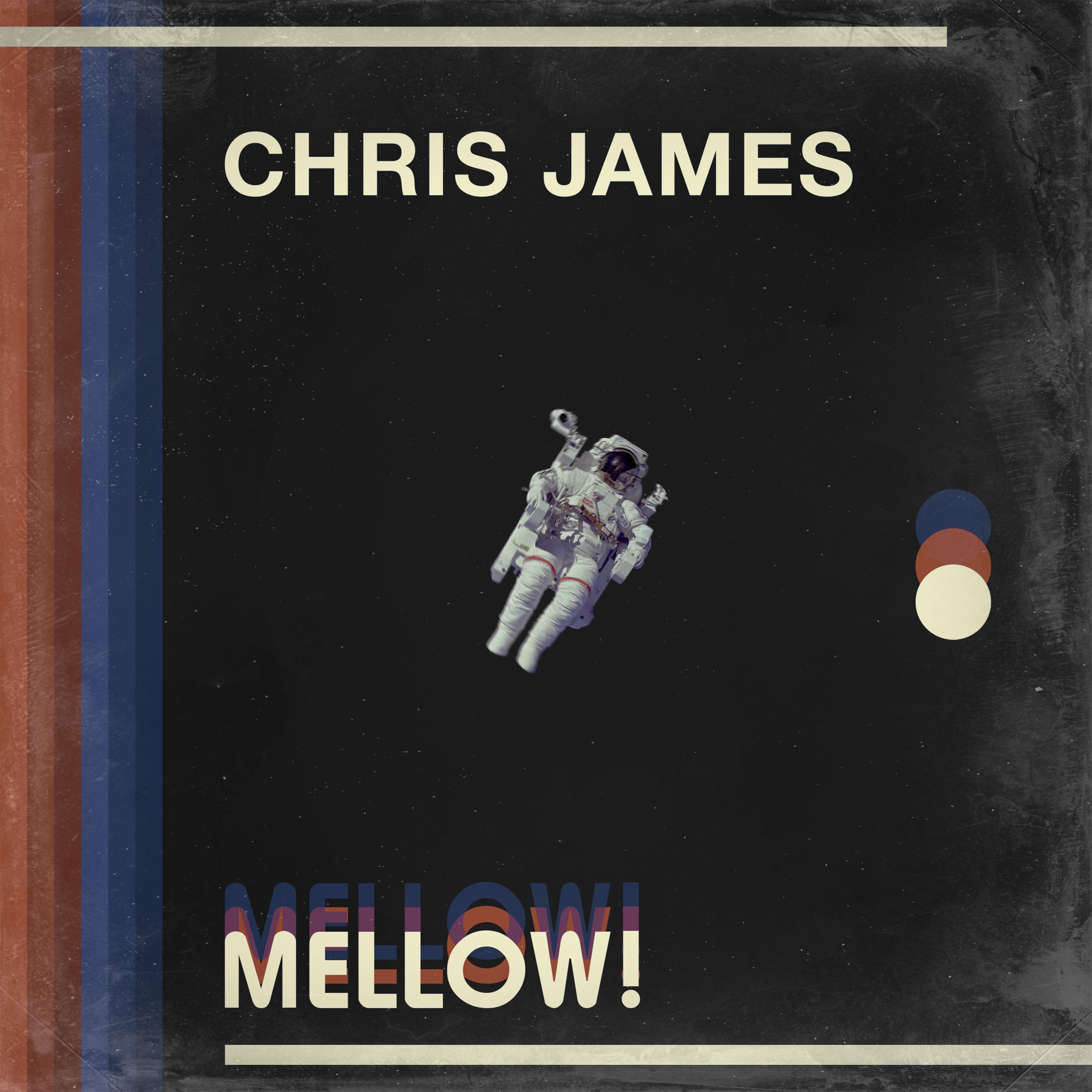 Make the Move歌词 歌手Chris James-专辑MELLOW!-单曲《Make the Move》LRC歌词下载