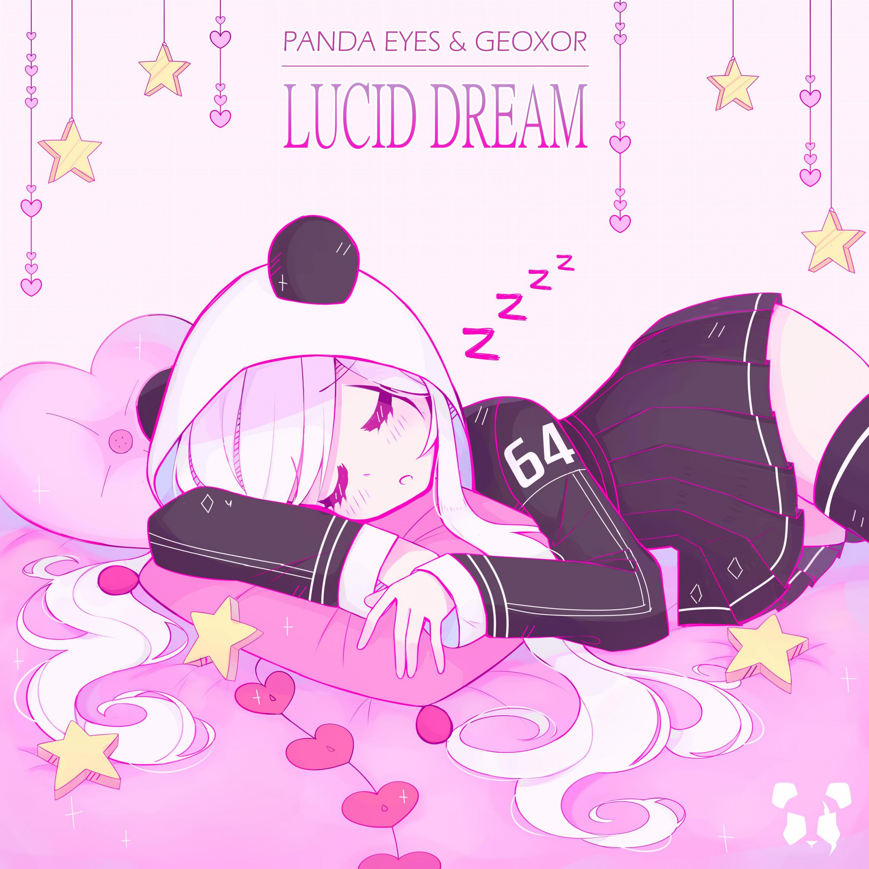 Lucid Dream (Original Mix)歌词 歌手Panda Eyes / Geoxor-专辑Lucid Dream-单曲《Lucid Dream (Original Mix)》LRC歌词下载