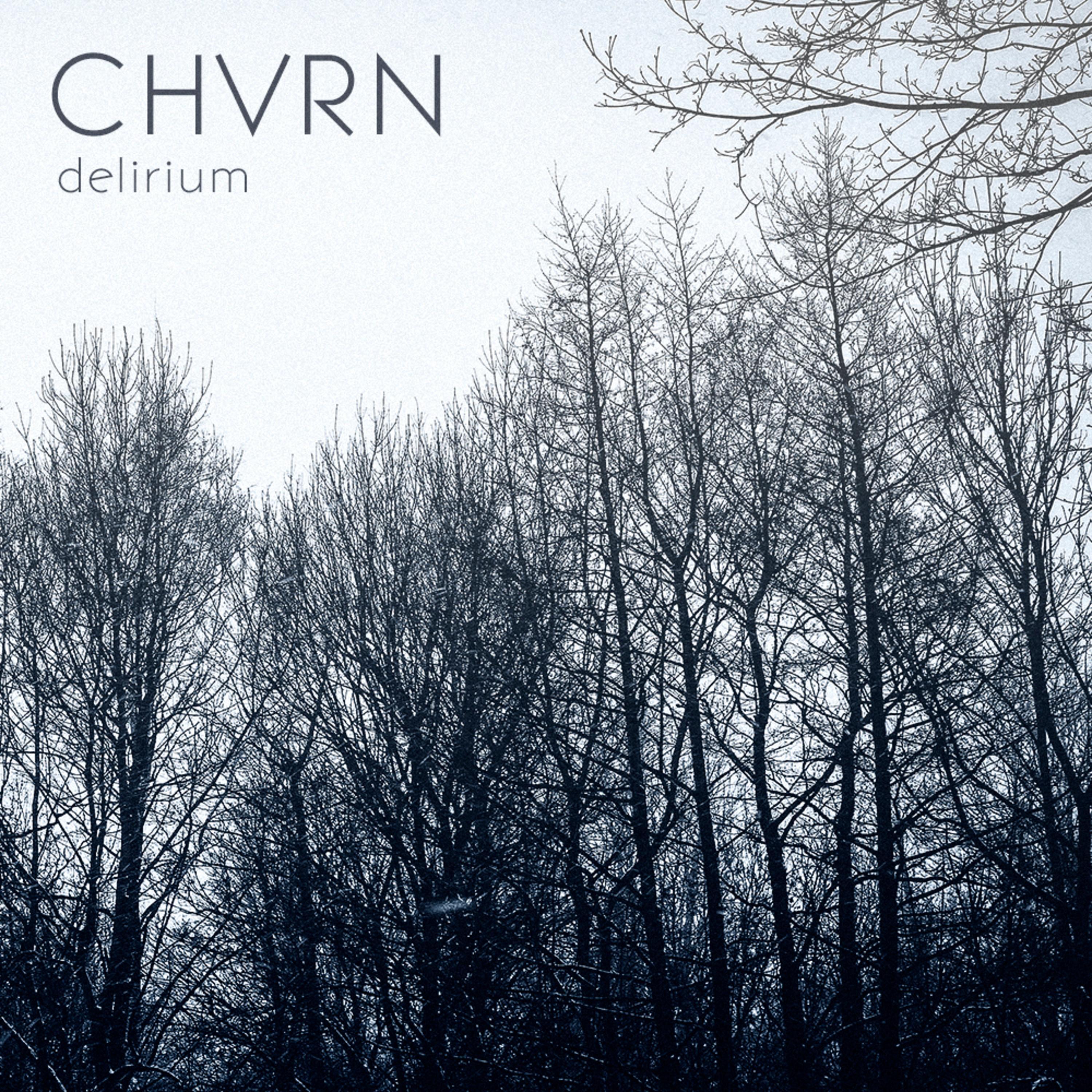 Cold Sun歌词 歌手CHVRN-专辑Delirium-单曲《Cold Sun》LRC歌词下载