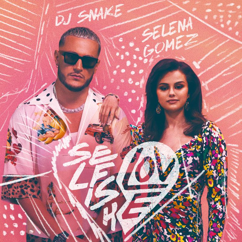 Selfish Love歌词 歌手DJ Snake / Selena Gomez-专辑Selfish Love-单曲《Selfish Love》LRC歌词下载